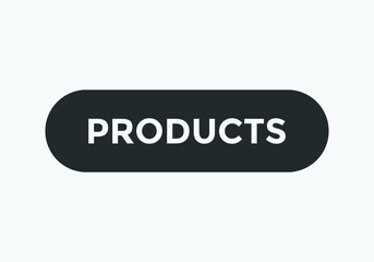 products text web button. sign icon label. rounded shape