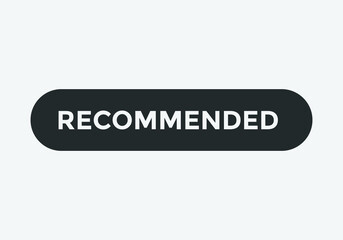 recommended text sign icon. web button template. rounded shape