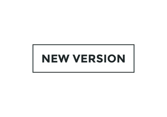 new version text web button. sign icon template. new version