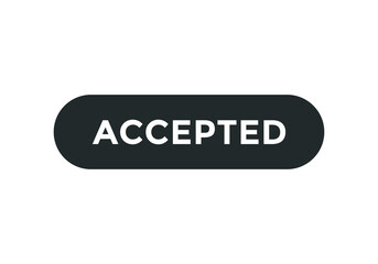 accepted text colorful shape web button. label sign icon button accept