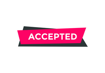 accepted text colorful shape web button. label sign icon button accept