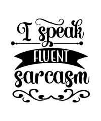 Sassy Quotes Bundle, SVG Bundle, Funny Sassy Digital Cut Files, svg, dxf, png, eps, assy Digital Cut Files - svg, dxf, png, eps, Sassy SVG Bundle, sarcastic svg, svg designs, funny svg quotes, svg say