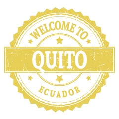 WELCOME TO QUITO - ECUADOR, words written on yellow stamp