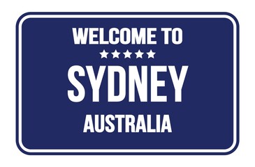 WELCOME TO SYDNEY - AUSTRALIA, words written on blue street sign stamp