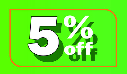 Green 5% off sale tag for promotional offers and discounts - white letter with shadow - discount, offers, sales, reduction and promotion