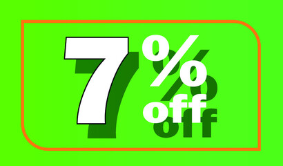 Green 7% off sale tag for promotional offers and discounts - white letter with shadow - discount, offers, sales, reduction and promotion