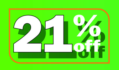 Green 21% off sale tag for promotional offers and discounts - white letter with shadow - discount, offers, sales, reduction and promotion