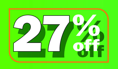 Green 27% off sale tag for promotional offers and discounts - white letter with shadow - discount, offers, sales, reduction and promotion