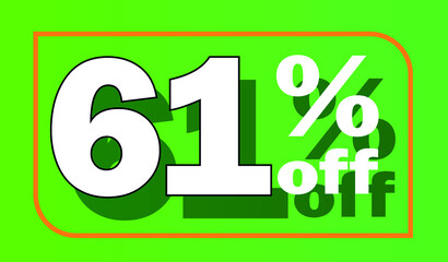 Green 61% off sale tag for promotional offers and discounts - white letter with shadow - discount, offers, sales, reduction and promotion