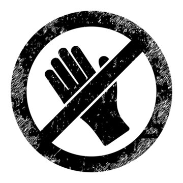 Do not touch icon with scratched style. Isolated vector do not touch pictogram with scratched rubber texture on a white background.