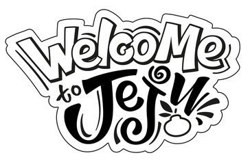 Vector illustration of handwritten phrase 'Welcome to Jeju'. Sticker, label, logo, panner, or poster template. EPS10