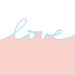 Love word hand drawn lettering. Design for print on shirt, poster, banner. Blue color text on white and pink background.