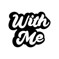 With Me 

