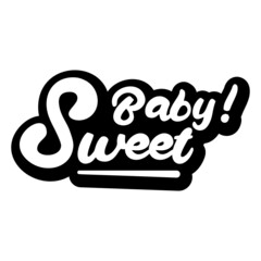 Sweet Baby 

