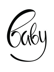 Hand drawn baby lettering typography poster. Text «baby» is for postcard, icon, logo or badge. Vector calligraphy EPS10