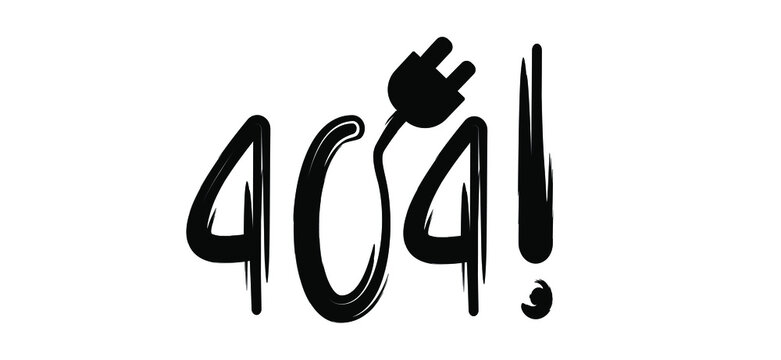 Slogan 404 with power plug. Page not found, 404 error. Offline or online day and unplugged sign Under construction, 