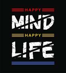 Fototapeta na wymiar happy mind happy life motivational quotes t shirt design graphic vector 