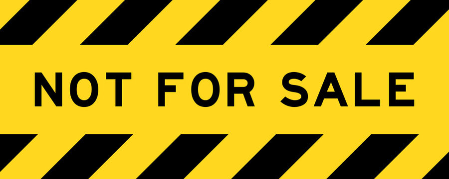 Yellow and black color with line striped label banner with word not for sale