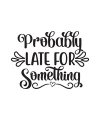 Fototapeta premium Sassy SVG Bundle, sarcastic svg, svg designs, funny svg quotes, svg sayings, humor svg, motherhood svg, sarcasm svg, svg files for cricut