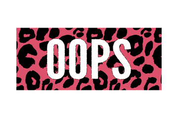 slogan oops phrase graphic vector leopard Print Fashion lettering