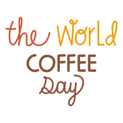 the world coffee day inscription