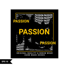 Passion t-shirt design, suitable for screen printing, jackets and others
