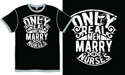 only real men marry nurses, super hero nurse, medical staff, hospital workers, nurse event design, nurse day isolation clothing