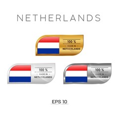 Made in Netherlands Label, Stamp, Badge, or Logo. With The National Flag of Netherlands. On platinum, gold, and silver colors. Premium and Luxury Emblem