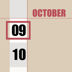 october 9. 9th day of month, calendar date.Beige background with white stripe and red square, with changing dates. Concept of day of year, time planner, autumn month.