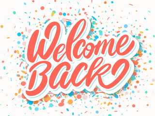 Welcome back banner. Vector handwritten lettering.