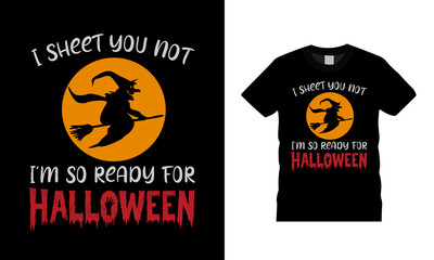 I'm So Ready For Halloween Tee, apparel, vector illustration, graphic template, print on demand, textile fabrics, retro style, typography, vintage, Halloween T shirt Design