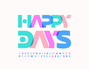 Vector creative flyer Happy Days. Abstract style Font. Watercolor Alphabet Letters and Numbers set