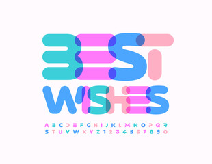 Vector greeting card Best Wishes. Transparent bright Alphabet Letters and Numbers. Artistic colorful Font