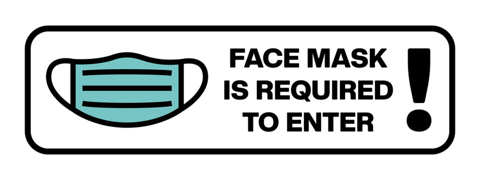 Face Mask Is Required To Enter Sign. Please Wear A Mask To Enter. Sticker Design. Vector Face Mask Required Sign For Cafe, Shop, Mall, Restaurant, Retail Business, Office, Etc. Simple Illustration.