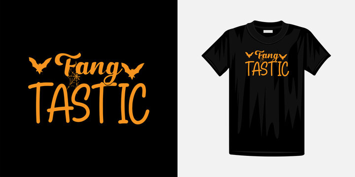 Fang tastic halloween t-shirt design. Happy Halloween Famous t-shirt design template.