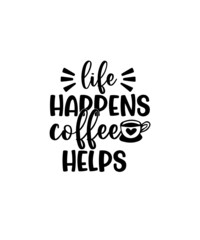 Obraz premium Coffee SVG Bundle, PNG/JPEG/Dxf, Coffee Mug Svg, But First Coffee, Love Coffee Cut File. Farmhouse Java Svg, Sarcastic Funny Coffee Clipart.