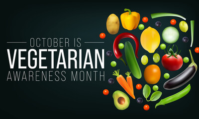 World Vegetarian awareness month is observed every year in October, To promote the joy, compassion and life-enhancing possibilities of vegetarianism. Vector illustration