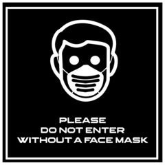 Person icon, Please do not enter without a face mask. Black and White. Also in Eps. Ask for it.