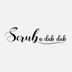 Scrub A Dub Dub sign, funny bathroom quote for sign, wall decor, wood frame