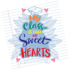 My class is full of sweet hearts. Motivational quote.