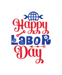 Labor Day SVG Bundle, Workers Day Svg, Memorial Day Svg, Happy Labor Day Svg, American Holiday Svg, Patriotic Svg, USA Saying Svg,Labor Day svg , Happy labor day svg , cake topper svg , labor day cric
