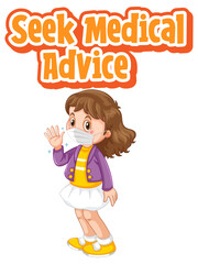 Seek Medical Advice font in cartoon style with a girl wearing mask isolated
