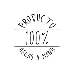 Logotipo con texto Producto 100 por ciento Hecho a mano en español en caligrafía en sello circular con lineas en color negro