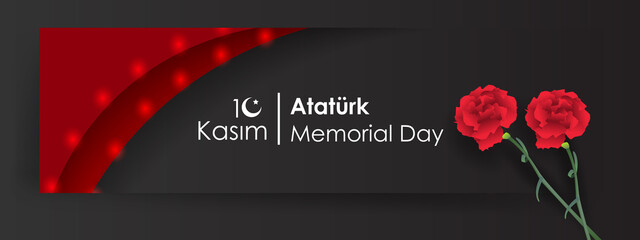 Memorial Day of the founder of the Turkish Republic, Mustafa Kemal Ataturk. Translation of the inscription: November 10, Ataturk Memorial Day.