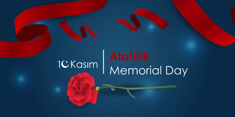 Memorial Day of the founder of the Turkish Republic, Mustafa Kemal Ataturk. Translation of the inscription: November 10, Ataturk Memorial Day.
