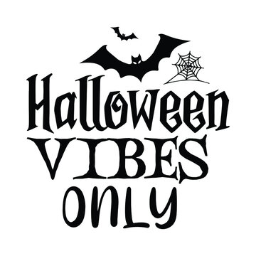 Halloween Vibes Only SVG Cut File