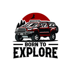 Adventure Car Logo Design. 4x4 Truck Vector Isolated. Born To Explore Adventure Car Illustration Ready Made Logo © bonky