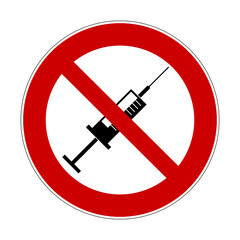 No syringe prohibition sign. Vector illustration of red crossed out circle sign with syringe icon inside. No vaccine symbol. Do not take drugs. Medical concept.