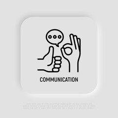 Communication thin line icon, thumbs up, ok gesture and speech bubbles. Modern vector illustration.