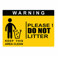 Warning, please do not litter, keep yhis area clean